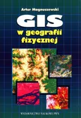 GIS w geografii fizycznej - Artur Magnuszewski