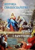 Historia chrześcijaństwa. - Wojciech Roszkowski