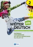 weiter Deutsch Extra 2 Materiały ćwiczeniowe do języka niemieckiego dla klasy 8 - Marta Kozubska