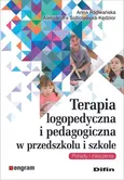Terapia logopedyczna i pedagogiczna w przedszkolu i szkole - Anna Radwańska