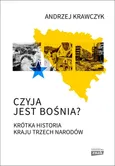 Czyja jest Bośnia? - Outlet - Andrzej Krawczyk