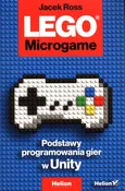LEGO Microgame Podstawy programowania gier w Unity - Jacek Ross