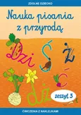 Nauka pisania z przyrodą Zeszyt 3 Ćwiczenia z naklejkami - Jadwiga Dębowiak