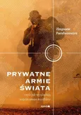 Prywatne armie świata - Zbigniew Parafianowicz