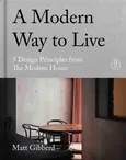 A Modern Way to Live - Matt Gibberd