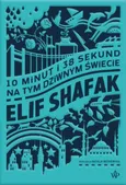 10 minut i 38 sekund na tym dziwnym świecie - Outlet - Shafak Elif