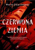 Czerwona ziemia - Maciej Zajączkowski