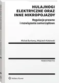Hulajnogi elektryczne oraz inne mikropojazdy - Michał Burtowy