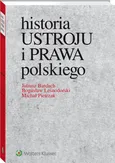 Historia ustroju i prawa polskiego - Outlet - Juliusz Bardach