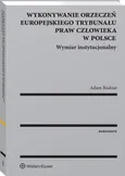 Wykonywanie orzeczeń Europejskiego Trybunału Praw Człowieka w Polsce - Adam Bodnar