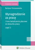Wynagrodzenie za pracę i inne świadczeni płacowe ze stosunku pracy Część 2 - Barbara Tomaszewska