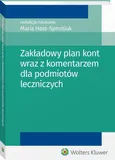Zakładowy plan kont wraz z komentarzem dla podmiotów leczniczych - Outlet - Maria Hass-Symotiuk