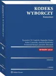 Kodeks wyborczy Komentarz w.2/2018 - Kazimierz Czaplicki