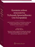 Kamienie milowe orzecznictwa Trybunału Sprawiedliwości Unii Europejskiej - Stanisław Biernat