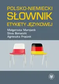 Polsko-niemiecki słownik etykiety językowej - Agnieszka Frączek