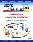 Język angielski - Ilustrowany Słowniczek Tematyczny - Maciej Matasek
