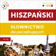 Hiszpański. Słownictwo dla początkujących – Słuchaj &amp; Ucz się (Poziom A1 – A2) - Dorota Guzik