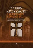 Zakon krzyżacki w Prusach i Inflantach. Podziały administracyjne i kościelne w XIII-XVI wieku