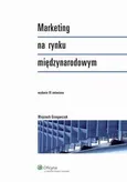 Marketing na rynku międzynarodowym - Wojciech Grzegorczyk
