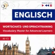 Englisch Wortschatz- und Sprachtraining. B2-C1 – Hören &amp; Lernen: English Vocabulary Master for Advanced Learners - Dominika Tkaczyk
