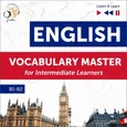 English Vocabulary Master for Intermediate Learners - Listen &amp; Learn (Proficiency Level B1-B2) - Dorota Guzik
