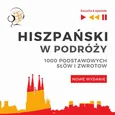 Hiszpański w podróży 1000 podstawowych słów i zwrotów - Nowe wydanie - Dorota Guzik