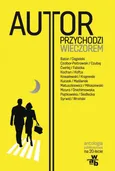 Autor przychodzi wieczorem Antologia jubileuszowa na 20-lecie Wydawnictwa W.A.B. - Andrzej Czcibor-Piotrowski