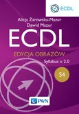 ECDL S4. Edycja obrazów. Syllabus v.2.0 - Alicja Żarowska-Mazur