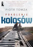 Pokolenie Kolosów - Piotr Tomza