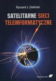 Satelitarne sieci teleinformatyczne - Ryszard J. Zieliński