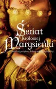 Świat królowej Marysieńki - Kornelia Stepan