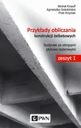 Przykłady obliczania konstrukcji żelbetowych. Zeszyt 1 - Agnieszka Golubińska