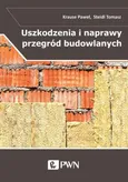 Uszkodzenia i naprawy przegród budowlanych w aspekcie izolacyjności termicznej - Paweł Krause