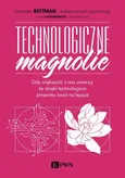 Technologiczne magnolie - Dominika Bettman
