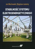 Stabilność systemu elektroenergetycznego - Jan Machowski