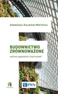 Budownictwo zrównoważone - Agnieszka Kaliszuk-Wietecka