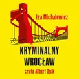 Ballady morderców. Kryminalny Wrocław - Iza Michalewicz