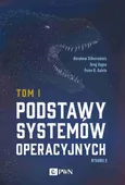 Podstawy systemów operacyjnych Tom I - Abraham Silberschatz