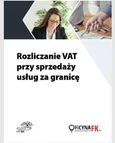 Rozliczanie VAT przy sprzedaży usług za granicę - Rafał Kuciński