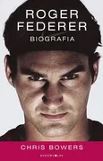 Roger Federer Biografia - Chris Bowers