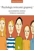 Psychologia twórczości grupowej - Aneta Chybicka