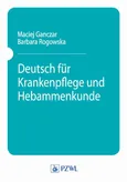 Deutsch fur Krankenpflege und Hebammenkunde - Barbara Rogowska