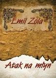 Atak na młyn - Emil Zola