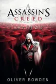 Assassin's Creed: Bractwo - Oliver Bowden