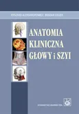 Anatomia kliniczna głowy i szyi - Ryszard Aleksandrowicz