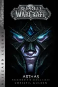 World of WarCraft: Arthas. Przebudzenie Króla Lisza - Christie Golden