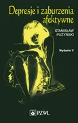 Depresje i zaburzenia afektywne - Stanisław Pużyński
