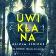 Uwikłana - Alicja Sinicka