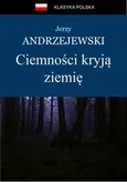 Ciemności kryją ziemię - Jerzy Andrzejewski