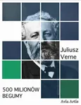 500 milionów Begumy - Juliusz Verne